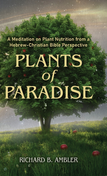 Kniha Plants of Paradise Richard B. Ambler