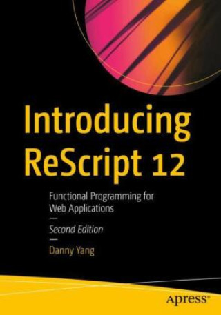 Könyv Introducing ReScript 12 Danny Yang