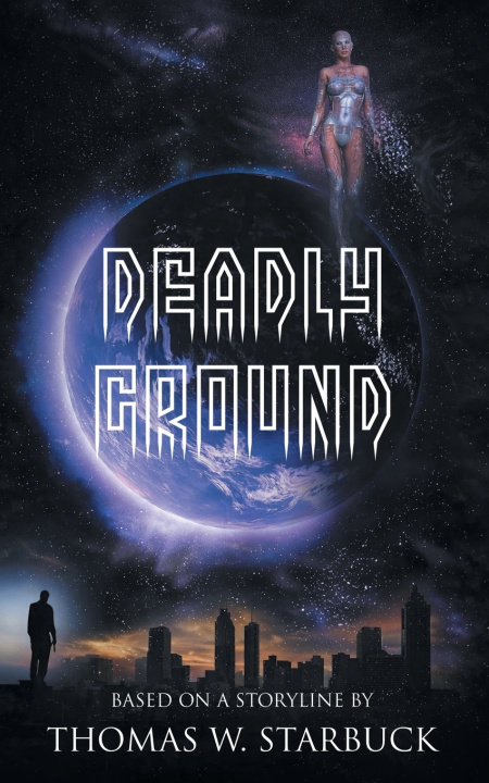 Kniha Deadly Ground Thomas W. Starbuck