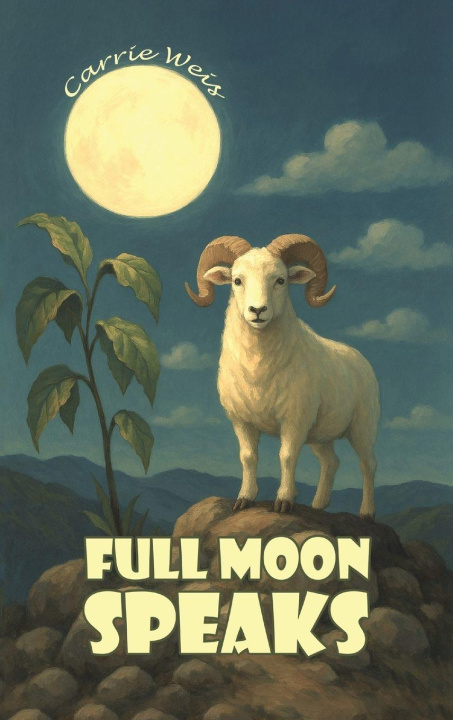 Könyv Full Moon Speaks Carrie Weis