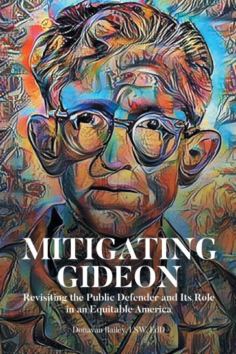 Könyv Mitigating Gideon Donavan Bailey LSW EdD