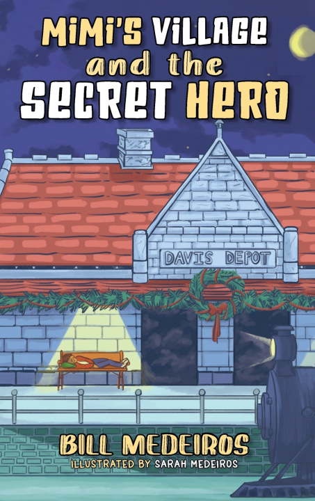 Libro Mimi's Village and the Secret Hero Bill Medeiros