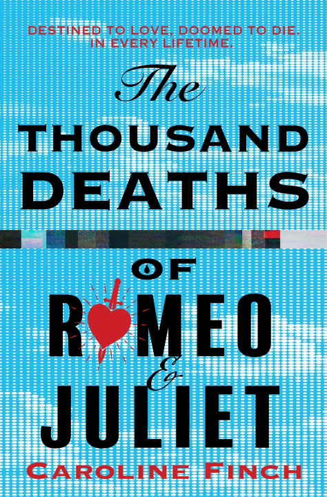 Knjiga THOUSAND DEATHS OF ROMEO & HB Caroline Finch