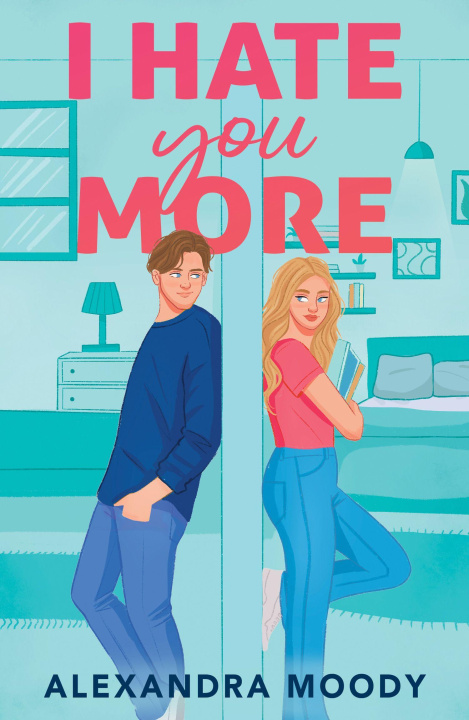 Book I Hate You More Alexandra Moody