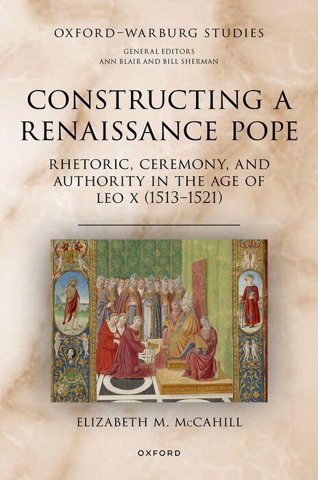 Kniha Constructing a Renaissance Pope Elizabeth M. McCahill