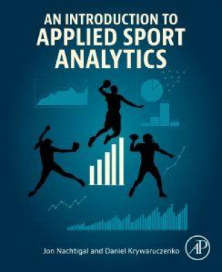 Kniha An Introduction to Applied Sport Analytics Jon Nachtigal