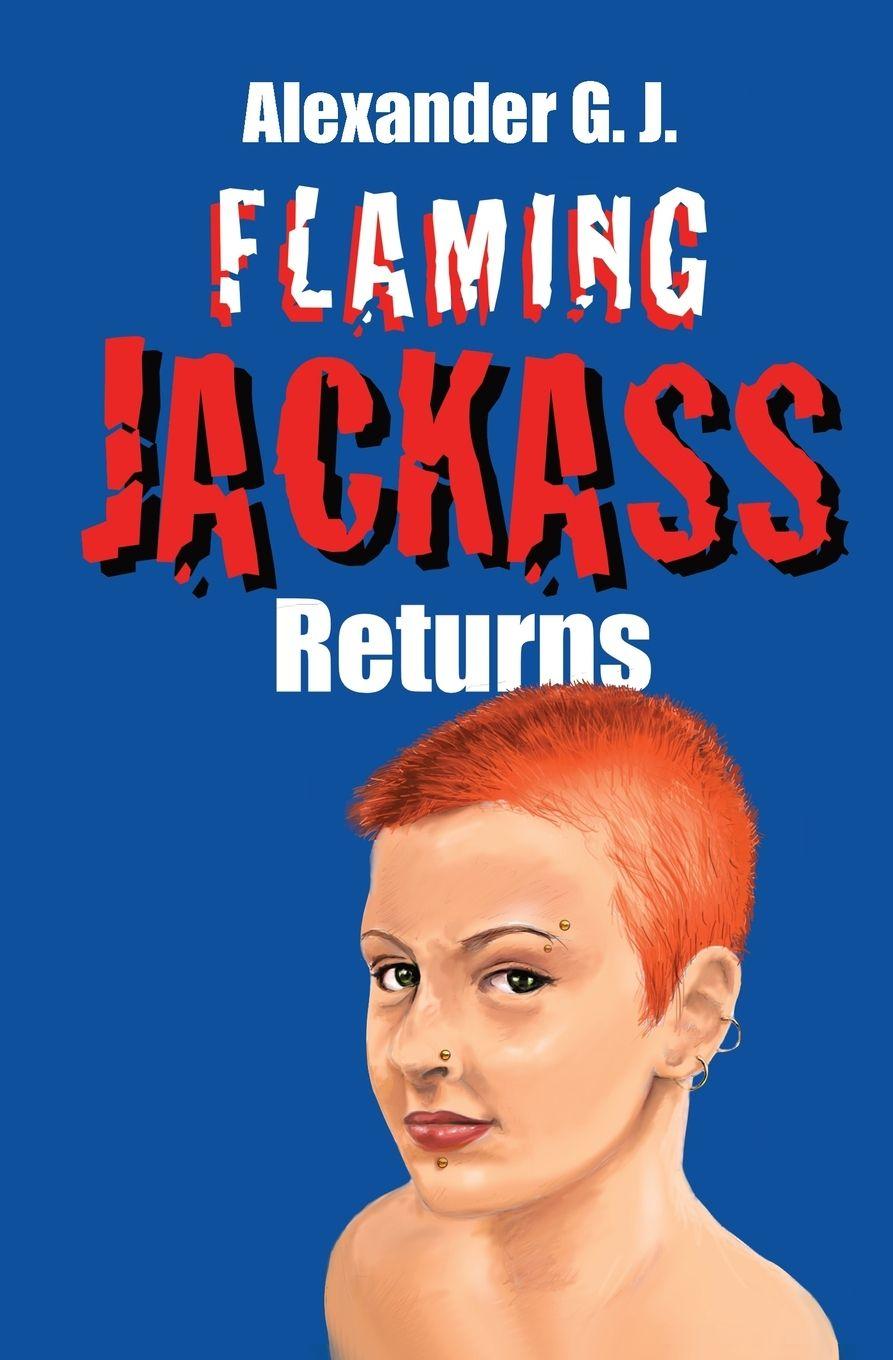 Kniha Flaming Jackass Returns Alexander G.J.