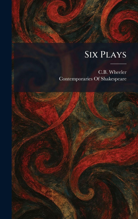 Knjiga Six Plays C.B. Wheeler