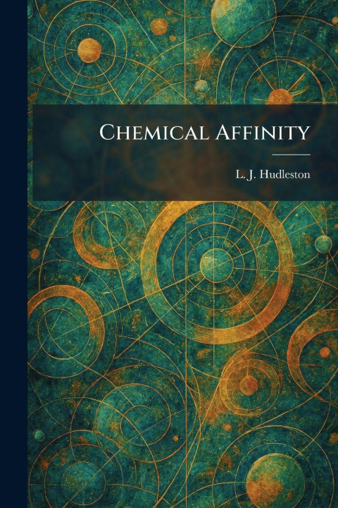 Könyv Chemical Affinity L. J. Hudleston