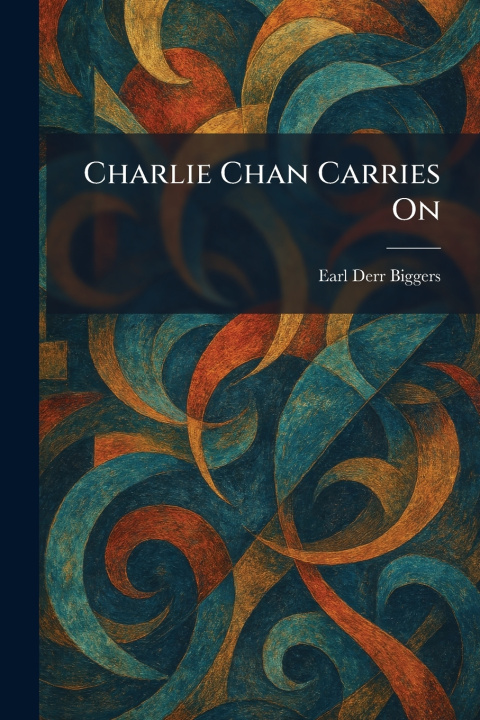 Kniha Charlie Chan Carries On Earl Derr Biggers