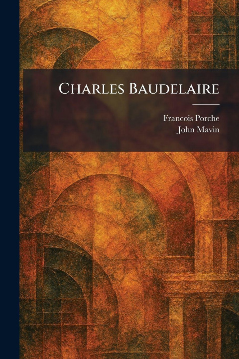 Buch Charles Baudelaire Francois Porche