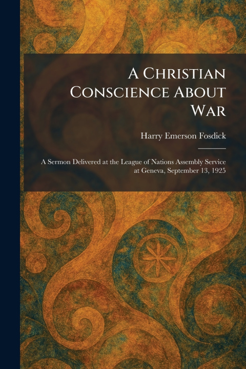 Könyv A Christian Conscience About War Harry Emerson Fosdick
