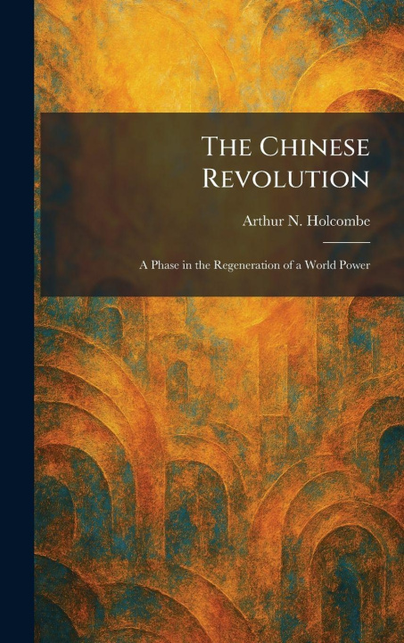 Boek The Chinese Revolution Arthur N. Holcombe