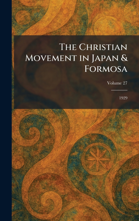 Libro The Christian Movement in Japan & Formosa Japan : Federation of Christia... Tokyo