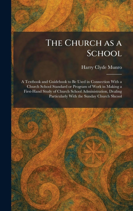 Kniha The Church as a School Harry Clyde Munro