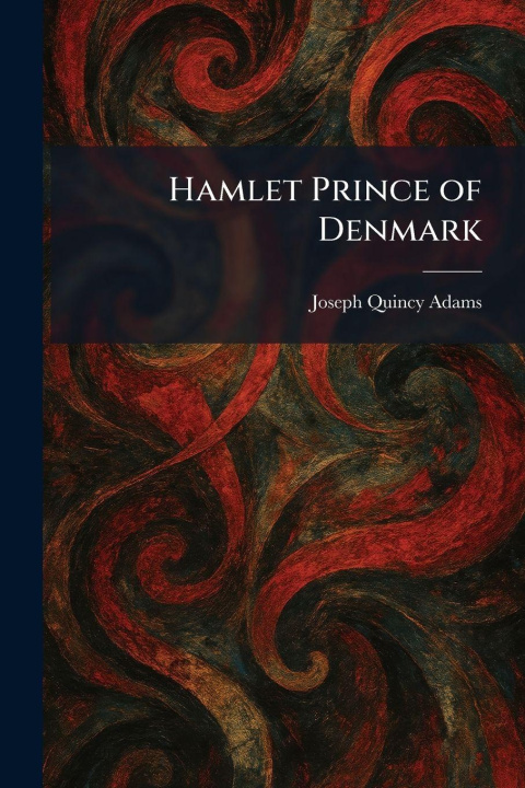 Libro Hamlet Prince of Denmark Joseph Quincy Adams