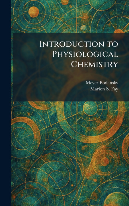 Knjiga Introduction to Physiological Chemistry Meyer Bodansky