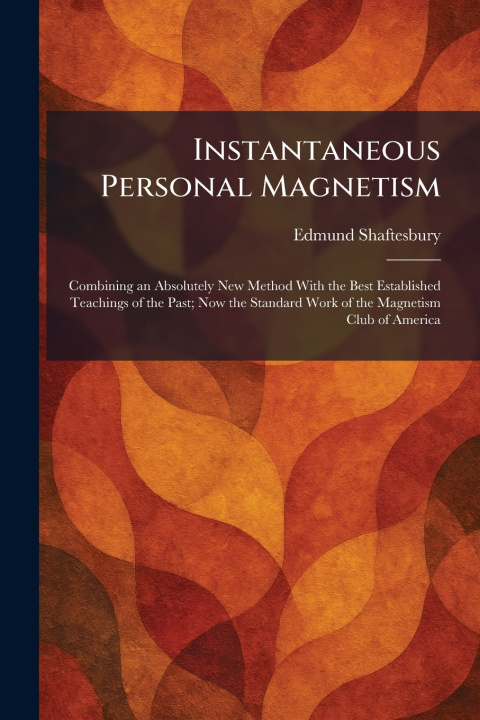 Könyv Instantaneous Personal Magnetism Edmund Shaftesbury