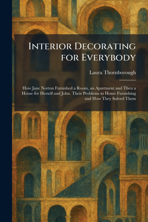 Kniha Interior Decorating for Everybody Laura Thornborough