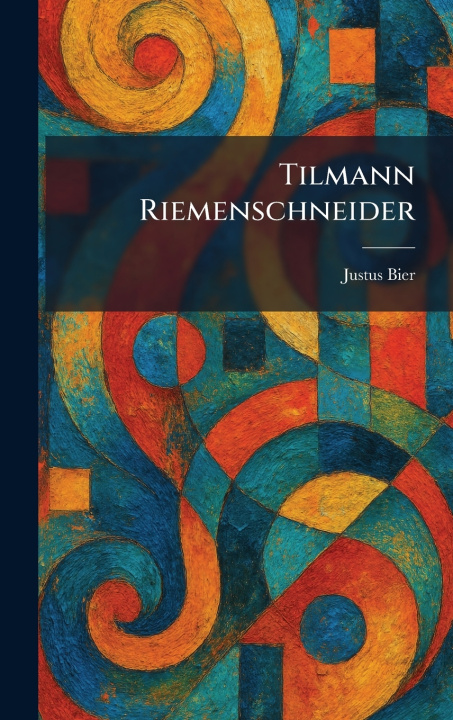 Boek Tilmann Riemenschneider Justus Bier