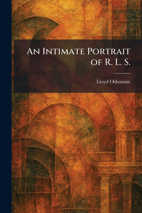 Kniha An Intimate Portrait of R. L. S. Lloyd Osbourne