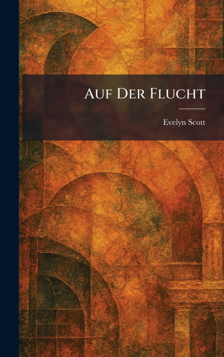 Knjiga Auf der Flucht Evelyn Scott