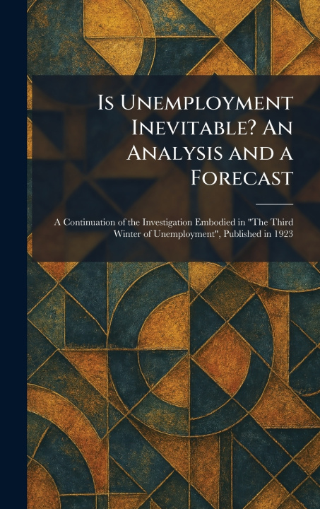 Kniha Is Unemployment Inevitable? An Analysis and a Forecast Macmillan London