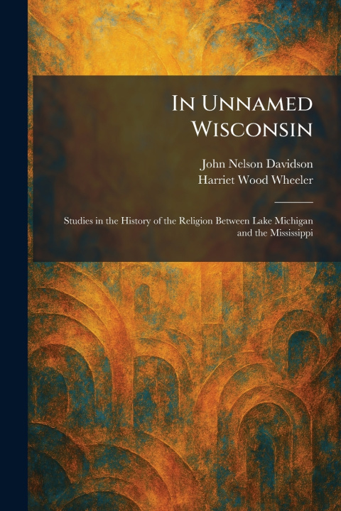 Kniha In Unnamed Wisconsin John Nelson Davidson