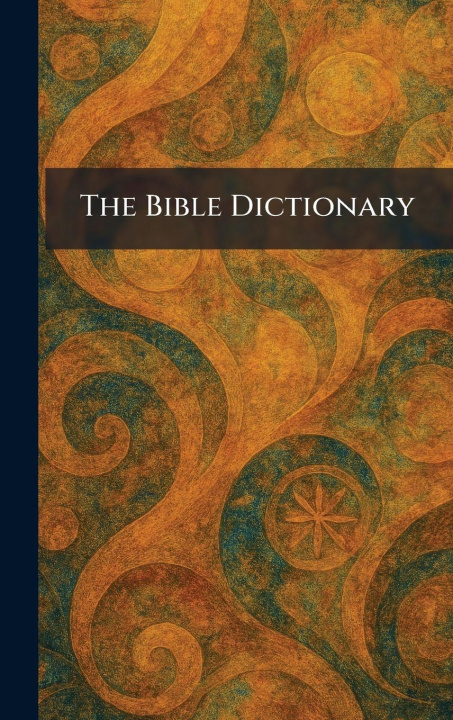 Knjiga The Bible Dictionary Nabu Public Domain Reprints