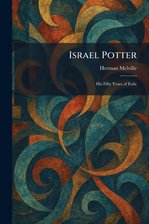 Kniha Israel Potter Herman Melville
