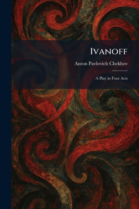 Könyv Ivanoff Anton Pavlovich Chekhov