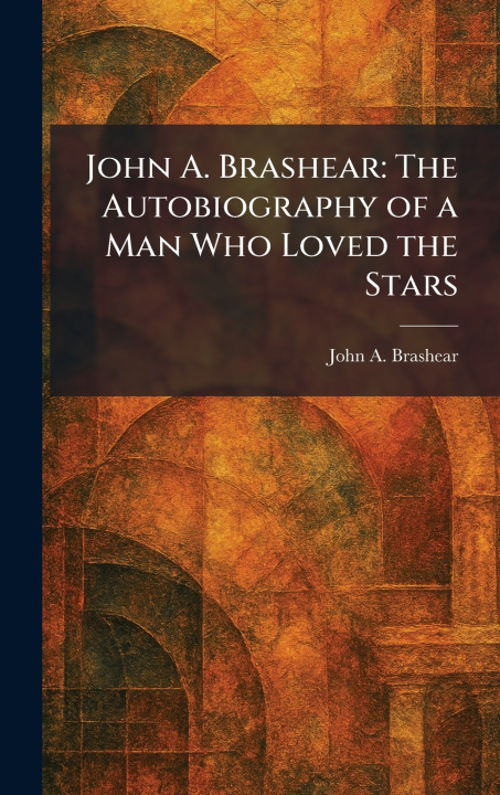 Kniha John A. Brashear John A. Brashear