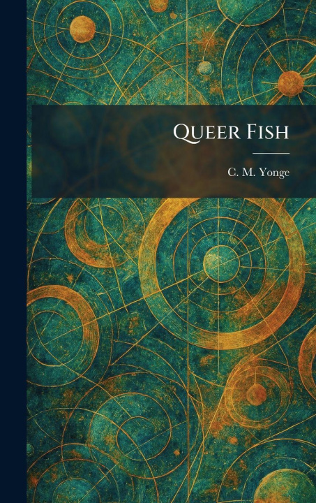 Kniha Queer Fish C. M. Yonge