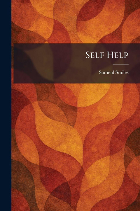 Könyv Self Help Sameul Smiles
