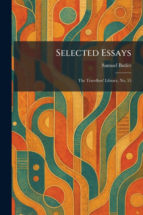 Könyv Selected Essays Samuel Butler
