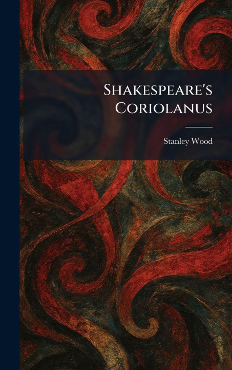 Kniha Shakespeare's Coriolanus Stanley Wood