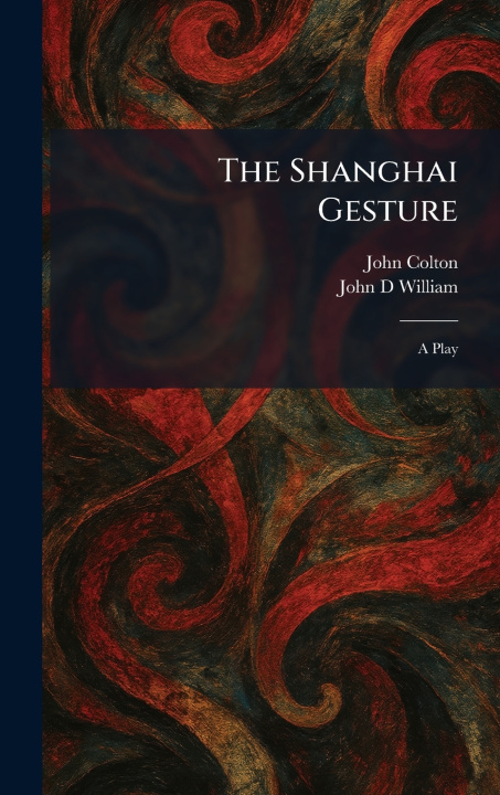 Kniha The Shanghai Gesture John Colton