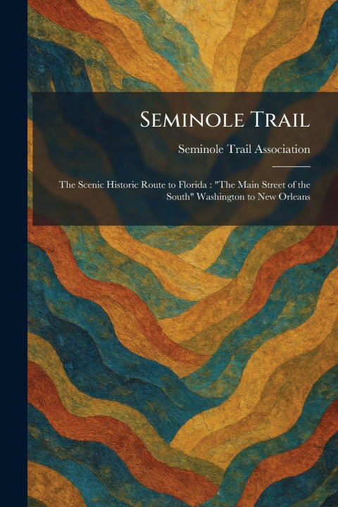 Kniha Seminole Trail Seminole Trail Association