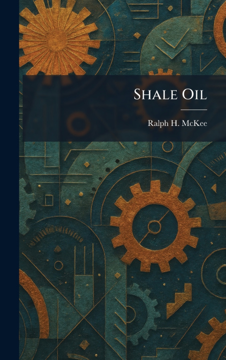 Kniha Shale Oil Ralph H. McKee