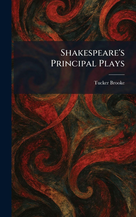 Kniha Shakespeare's Principal Plays Tucker Brooke