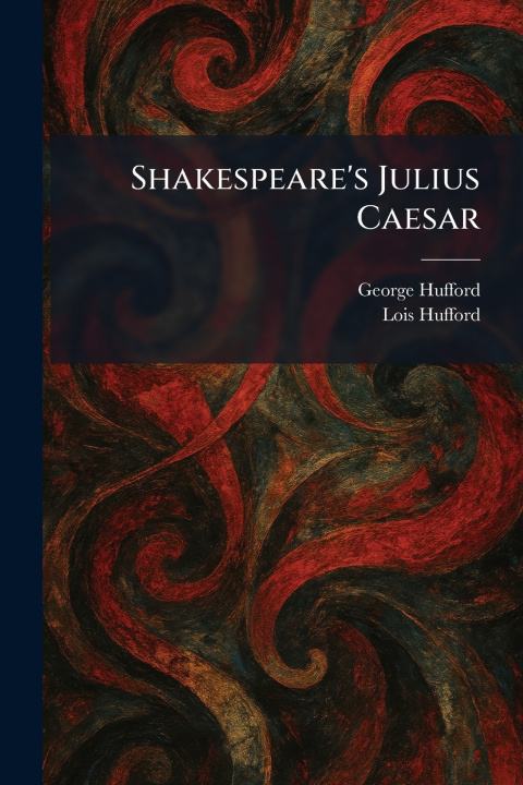 Kniha Shakespeare's Julius Caesar George Hufford