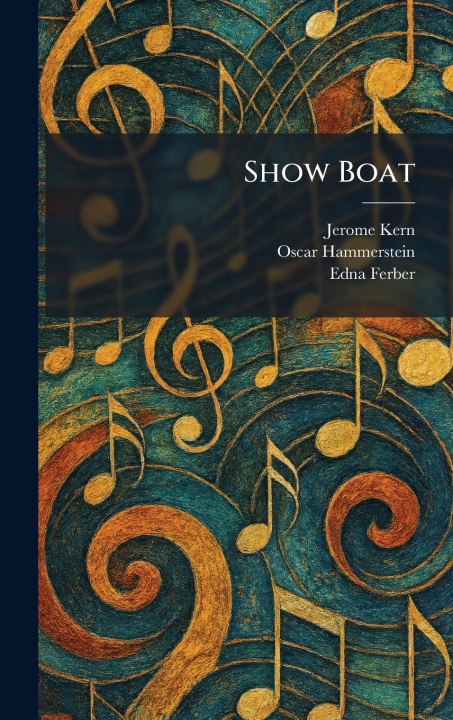 Kniha Show Boat Jerome Kern