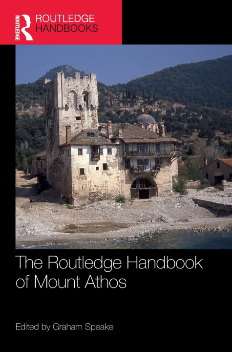 Kniha The Routledge Handbook of Mount Athos Graham Speake