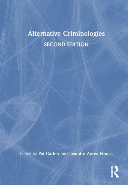 Kniha Alternative Criminologies Pat Carlen