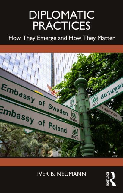 Kniha Diplomatic Practices Iver B. Neumann