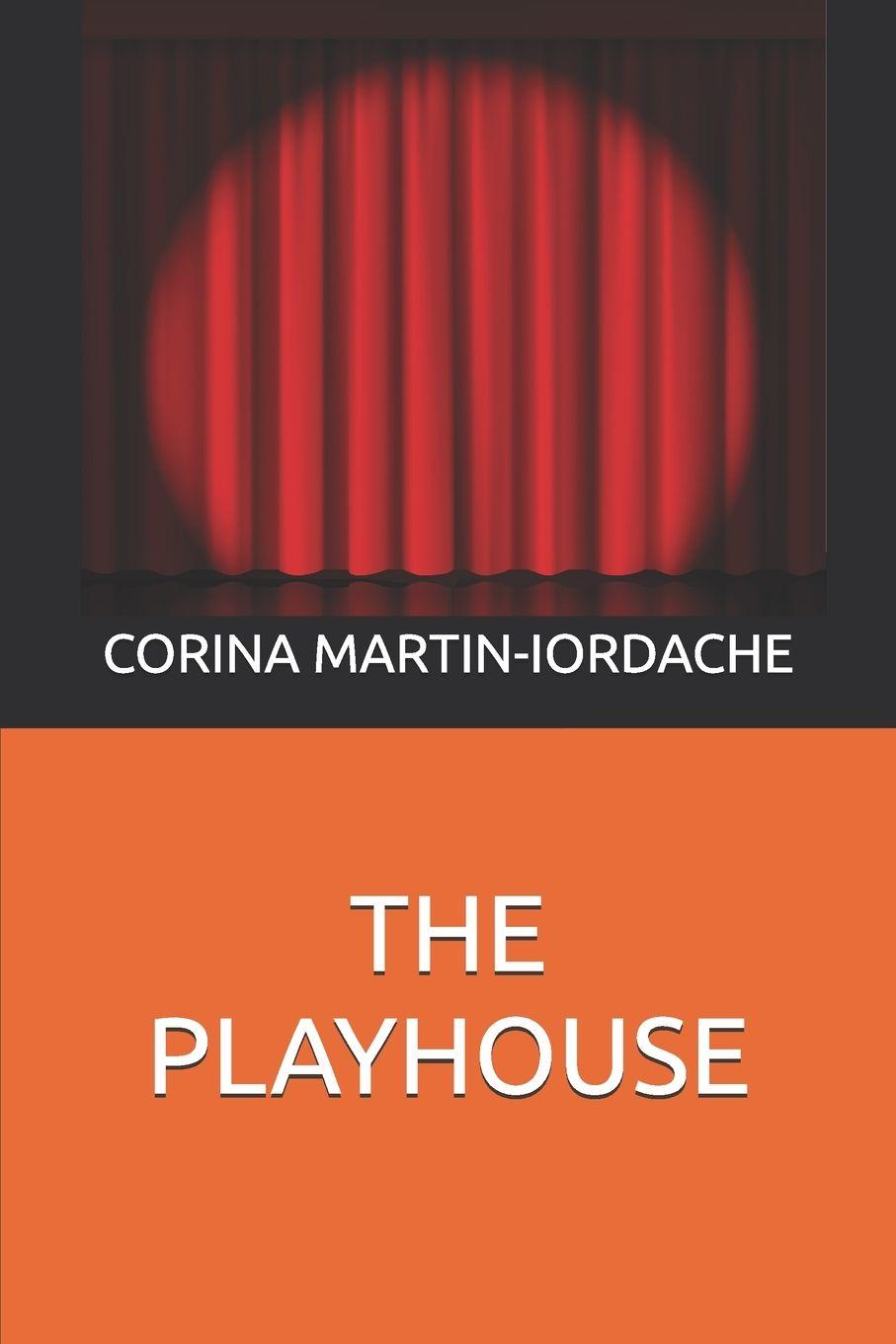 Kniha THE PLAYHOUSE CORINA MARTIN-IORDACHE