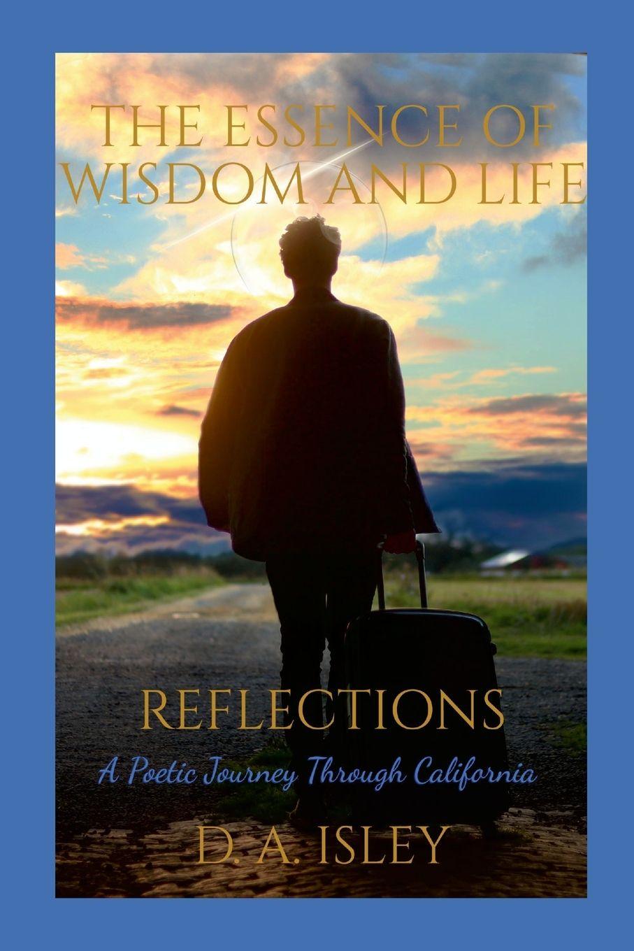 Libro The Essence of Wisdom and Life - Reflections D. A. Isley