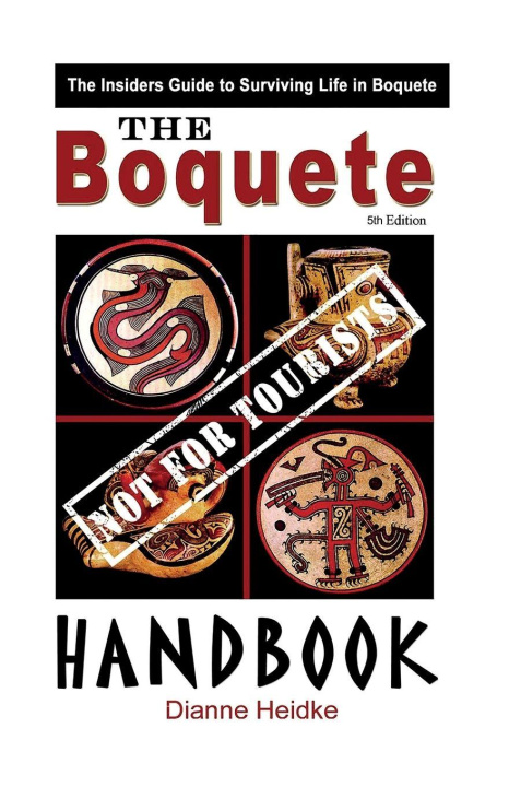 Libro The Boquete (Not For Tourists!) Handbook Dianne Heidke