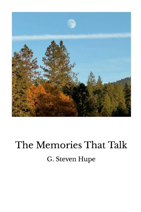 Kniha The Memories That Talk G. Steven Hupe