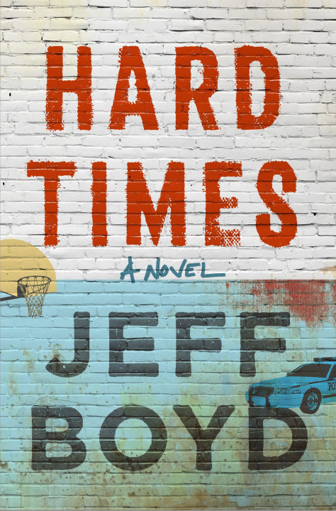 Knjiga Hard Times Jeff Boyd
